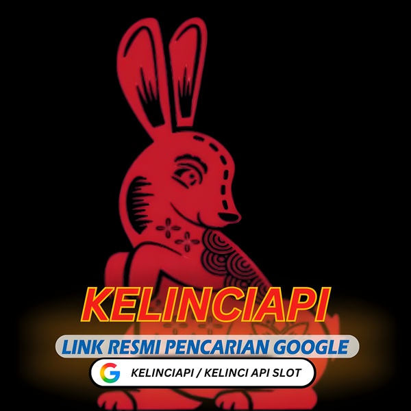 KELINCIAPI - GAME PENGSHASIL CUAN TERBAIK DAN BONUS NO.1